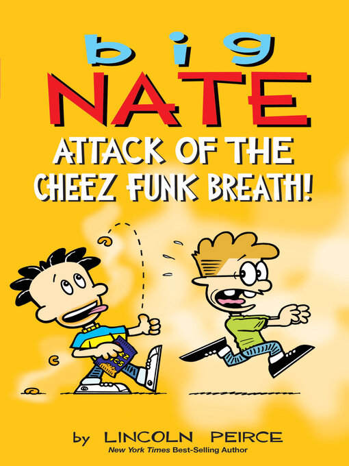 Title details for Attack of the Cheez Funk Breath by Lincoln Peirce - Available